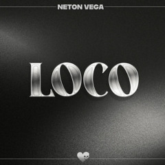 LOCO - Neton Vega DJ RDD