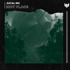 JUCAL Mx - Riot Place