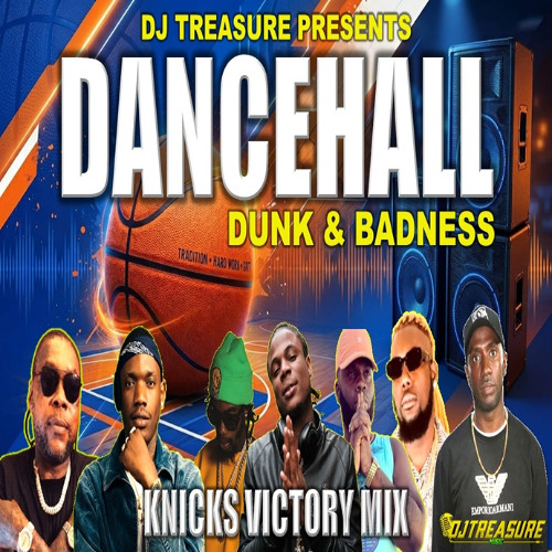 Stream DANCEHALL MIX 2026 | DUNK & BADNESS🏀KNICKS VICTORY MIX