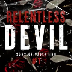 [PDF] ⚡️ DOWNLOAD Relentless Devil A Mafia Romance (Sons of Valentino)