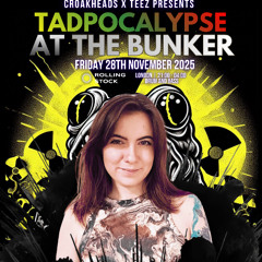 Croakheads X Teez: Tadpocalypse at The Bunker | 28.11.25 | Full Jungle/Breaks Set