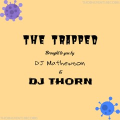 The Trapped (DJ Thorn Remix)(feat. DJ Mathewson)