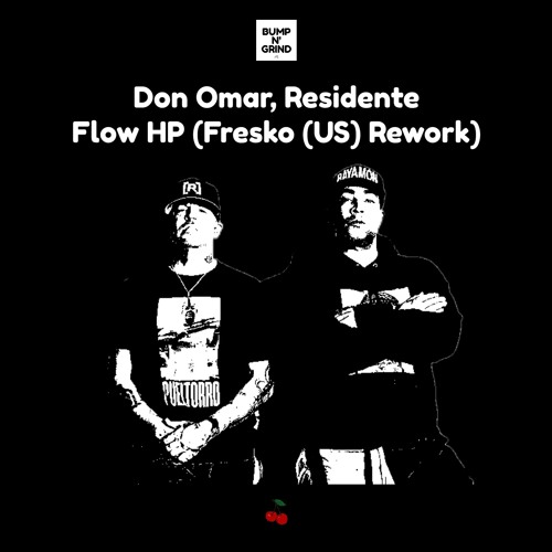 Don Omar & Residentes - Flow HP (Fresko(US)Rework)