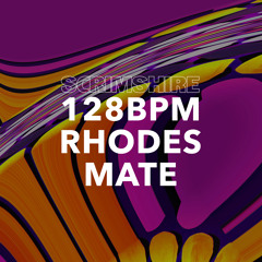 128bpm Rhodes MatE