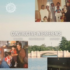 Constructive Interference w/ Phreakwency - 25NOV2024