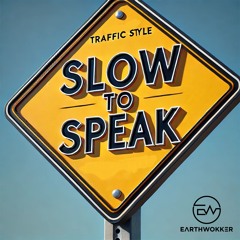 Slow to Speak
