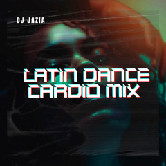 Latin Dance Cardio Mix Playlist
