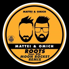 Mattei & Omich feat. Ella - Roots (Moon Rocket Remix) (Radio Mix) [Mattei & Omich Music]