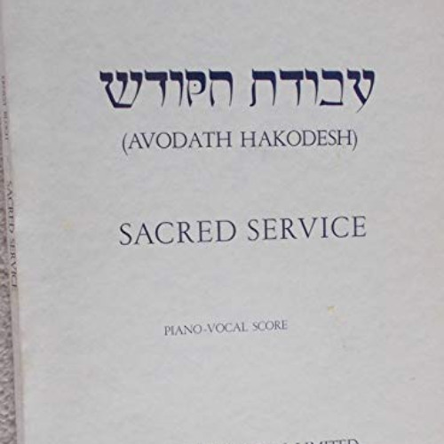 [Read] KINDLE 📂 Sacred Service (Avodath Hakodesh). Piano Vocal Score SATB by  Ernest