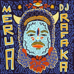 Dj Rafaka - Merua