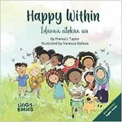 [ACCESS] KINDLE 🖌️ Happy within / Ìdùnnú atọkàn wa: (Bilingual Children's Book Engli