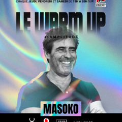 MASOKO | Le WARM UP by Λ M P L I T U D E sur NRJ TAHITI | 114