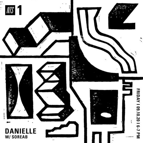 Danielle w/ Soreab on NTS Radio - 9th October 2020