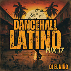 Shatta & Dancehall Latino Mix 17 (Shatta, BAILE INoLVIDABLE, La Plena, Dile, BZRP Session 66, Ginza)