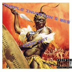 Purple Invasion & We$ - Chop Cut