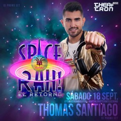 #WithLoveTeamTeatrino - Thomas Santiago DJ Set SPACE RAH / 18 Septiembre #Savethedate