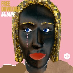 Mjane -  Giogio Trip (Free Download)