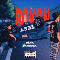 BOKON TEST [SAWOURAI X DARKI X THRVSHYYY]