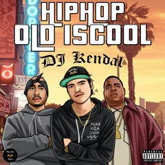 Hip Hop Old school mix by DJ Kendal