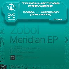TL PREMIERE : Zobol - Meridian [Melodize]