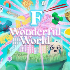 ano ~ F Wonderful World (素晴らしい世界)