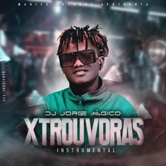 Dj Jorge Mágico -As Xtrovuras (Afro House).mp3