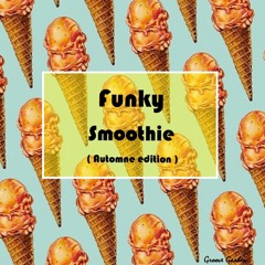 Funky Smoothie (Automn Edition)