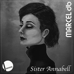 MARCEL db - Sister Annabell - ( ORIGINAL MIX ) - Snipped