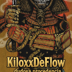 KiloxxDeFlow - Dudos procedencia