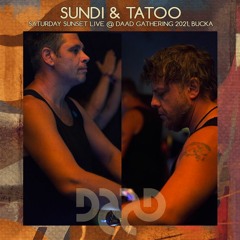 SUNDI & TATOO | Saturday Sunset @ Bucka | DAAD Gathering 2021