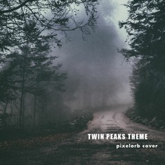 Twin Peaks Theme - pixelorb cover (link to video inside!)