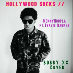 Hollywood Sucks // - KennyHoopla ft.Travis Barker [COVER]