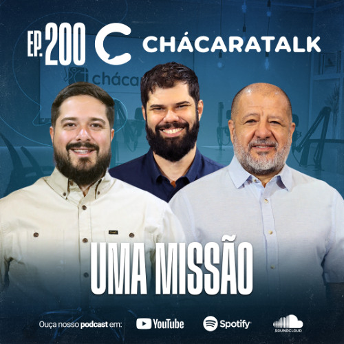 ChácaraTalk 200 | Uma Missão