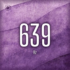 639 Hz Solfeggio Frequency Meditation: Achieving Mental Balance