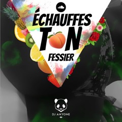 ECHAUFFE TON FESSIER