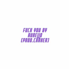 FuckYou(Prod.Cxrker)