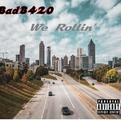 We Rollin'