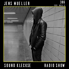 Sound Kleckse Radio Show 0386 - Jens Mueller - 2020 week 13