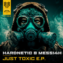 Hardnetic & MESSI4H - Just toxic E.P.