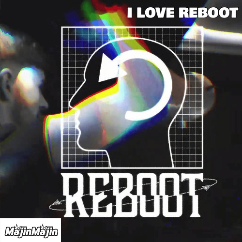 MajinMajin -  I LOVE REBOOT DJs [ FREE DL ]