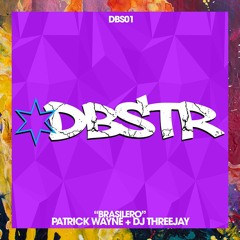 PREMIERE: Patrick Wayne & DJ ThreeJay — Brasilero (Original Mix) [DBSTR]