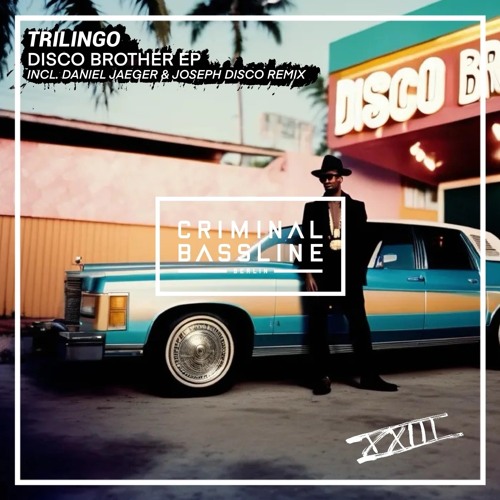 Trilingo - Disco Brother (Daniel Jaeger & Joseph Disco Remix) Crimimal Bassline