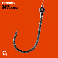 Kamino - Tension feat. Kyra Mastro