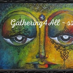 Gathering 4 ALL - 2021 - 09 - 04 (Chillgressive, Slowtrance mix)
