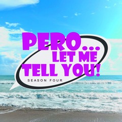 Stream Pero Let Me Tell You Listen To Podcast Episodes Online For Free On Soundcloud