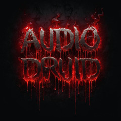 Audio Druid Infeckts Some Wrecktums