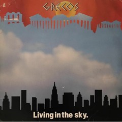 GRECOS - Living In The Sky (1984)