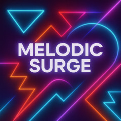 Melodic Surge