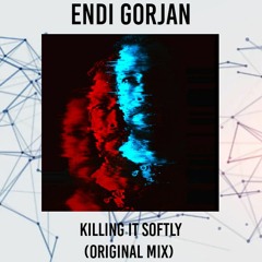 Killing It Softly (Original mix)