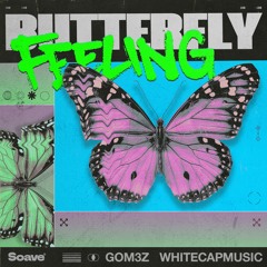 GOM3Z & WhiteCapMusic - Butterfly Feeling